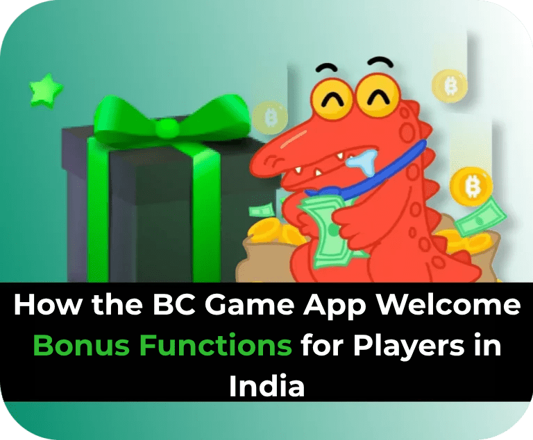 How the BC Game App Welcome Bonus Works for Indian Players